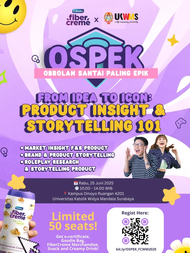 Hai Mahasiswa UKWMS, ayo ikut meriahkan acara *OSPEK* (Obrolan Santai Paling EpiK) bersama *FiberCreme* yang pastinya penuh inspirasi, ilmu, dan kejutan menarik!

📅 Tanggal: Rabu, 25 Juni 2024
🕒 Waktu: 10.00 - 14.00 WIB _(Registrasi ulang 30 menit sebelum acara)_
📍 Tempat: Kampus UKWMS Dinoyo, Ruangan A201

📚 Aktivitas yang akan kamu ikuti:
🔹 Seminar: From Idea to Icon
Modul 1: Market Insight F&B 
Modul 2: Brand Storytelling

🎭 Roleplay Session:
Build Product Concept & Brand Storytelling

💡 Cocok banget buat kamu yang punya minat di dunia bisnis, kreatif, dan F&B!

📌 QUOTA 50 Seats only. Daftar disini:
https://bit.ly/OSPEK_FCWM2025

Sampai jumpa di lokasi! 🚀

#UKWMS #Fibercreme