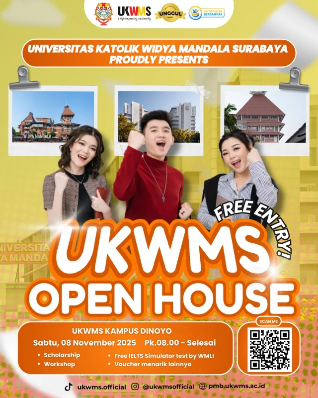 OPEN HOUSE UKWMS is coming!🤩
Mengundang seluruh orang tua dan siswa/i SMA kelas 12 se-Indonesia!

Udah siap seru-seruan bareng kampus impianmu? 

🗓️ Sabtu, 8 November 2025
⏰ 08.00 – 13.00 WIB
📍 Universitas Katolik Widya Mandala Surabaya, Kampus Dinoyo

❗️TERBUKA UNTUK UMUM❗️

Kamu bisa pilih workshop dari 10 fakultas sesuai minat dan jurusan impianmu.
Belajar hal baru, kenalan sama dunia kampus, dan dapetin banyak insight seru! 🥰

Selain itu, ada juga:
	•	Konsultasi Beasiswa
	•	Tour Kampus Dinoyo
	•	Free IELTS Simulator Test by WMLI
	•	Voucher dan hadiah menarik lainnya

Segera daftarkan dirimu sekarang sebelum slot kehabisan!
https://go.ukwms.ac.id/OpenHouseVol2

Info lebih lanjut: 0878-5228-4888 (Admisi UKWMS)

Sampai jumpa di Kampus Kehidupan Universitas Katolik Widya Mandala Surabaya! 

#UKWMS #OpenHouse #KampusUnggul #CampusTour #alifeimprovinguniversity